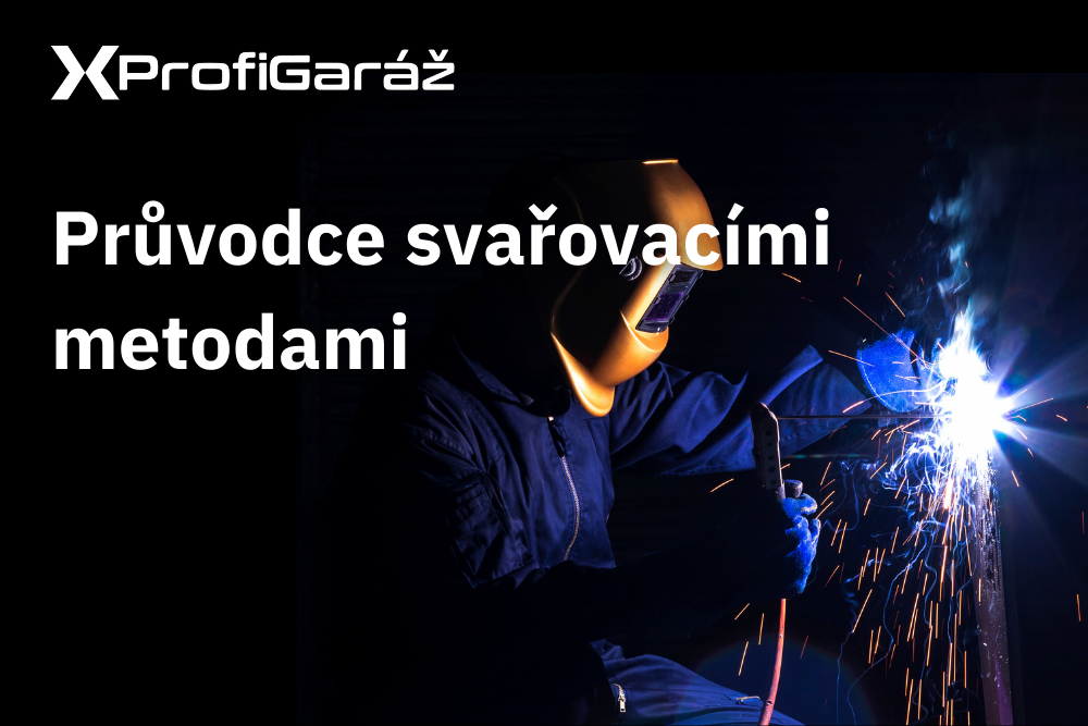 Průvodce svařovacími metodami: MIG/MAG, TIG a MMA - Profigaraz.cz